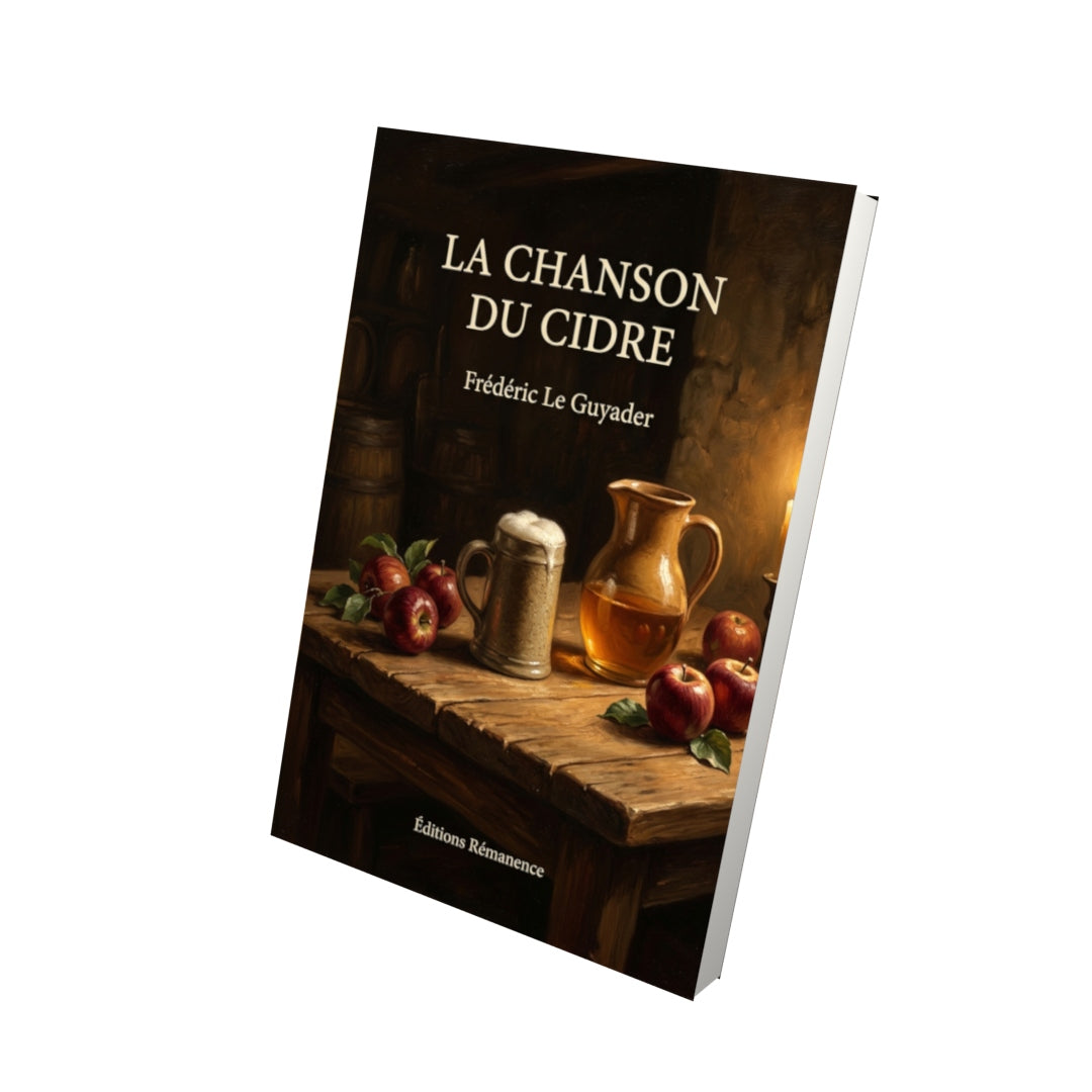 Livre La Chanson du Cidre par Frédéric Le Guyader - Vue 3D - Editions Remanence