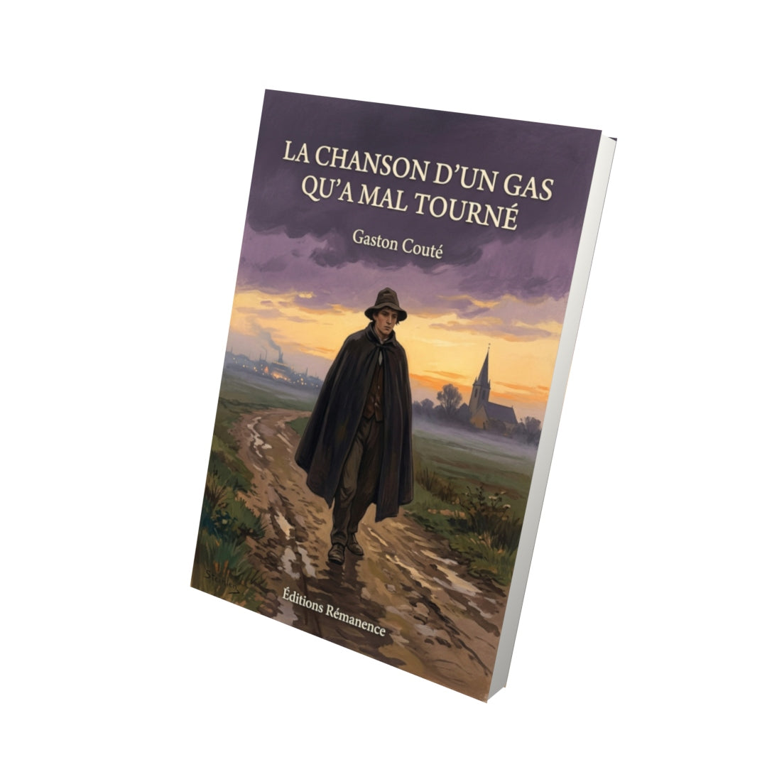 Livre La Chanson d’un gas qu’a mal tourné par Gaston Couté - Vue 3D - Editions Remanence