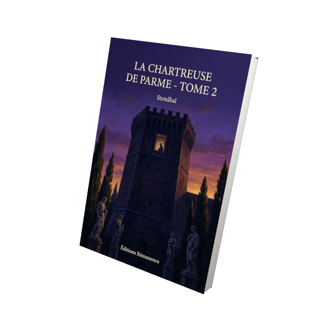 Livre La chartreuse de Parme - Tome 2 par Stendhal - Vue 3D - Editions Remanence