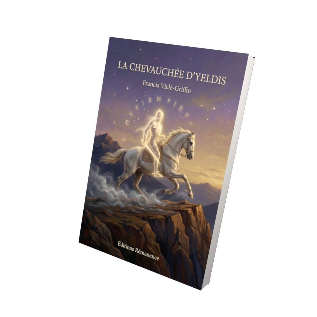 Livre La Chevauchée d’Yeldis par Francis Vielé-Griffin - Vue 3D - Editions Remanence