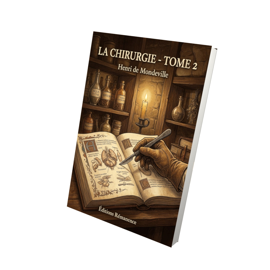 Livre La chirurgie - Tome 2 par Henri de Mondeville - Vue 3D - Editions Remanence