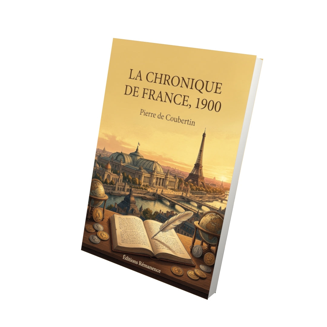 Livre La Chronique de France, 1900 par Pierre de Coubertin - Vue 3D - Editions Remanence