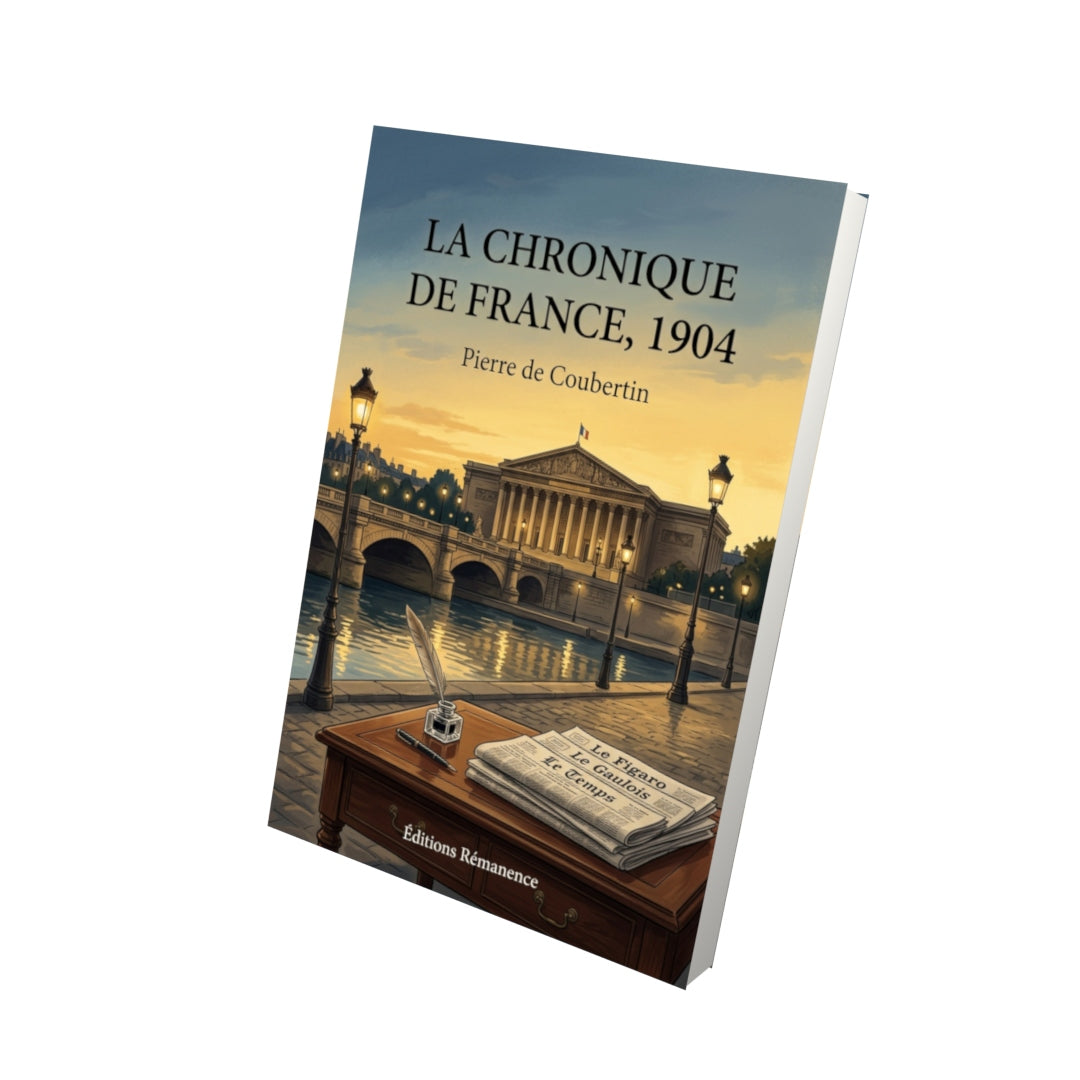 Livre La Chronique de France, 1904 par Pierre de Coubertin - Vue 3D - Editions Remanence