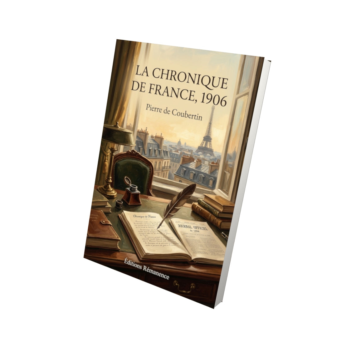 Livre La Chronique de France, 1906 par Pierre de Coubertin - Vue 3D - Editions Remanence