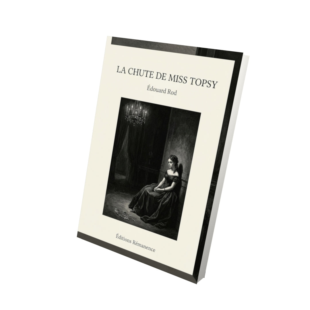 Livre La Chute de Miss Topsy par Édouard Rod - Vue 3D - Editions Remanence