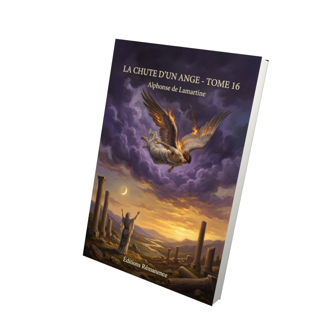 Livre La Chute d’un Ange - Tome 16 par Alphonse de Lamartine - Vue 3D - Editions Remanence