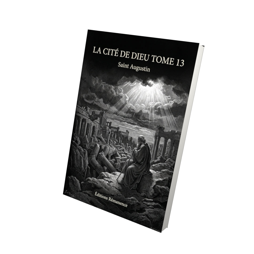 Livre La cité de Dieu Tome 13 - Saint Augustin - Vue 3D - Editions Remanence