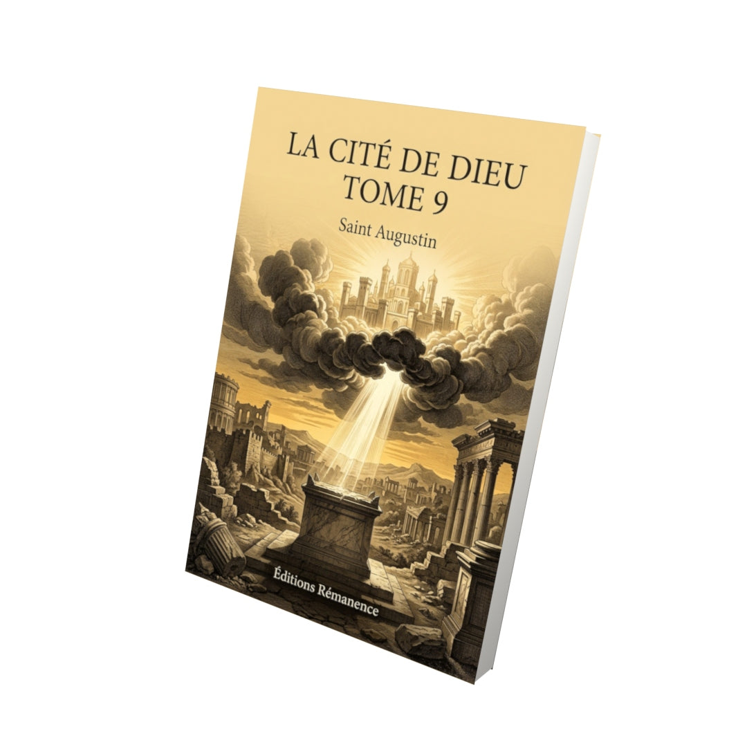 Livre La cité de Dieu Tome 9 - Saint Augustin - Vue 3D - Editions Remanence