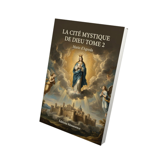 Livre La cité mystique de Dieu Tome 2 - Marie d'Agreda - Vue 3D - Editions Remanence