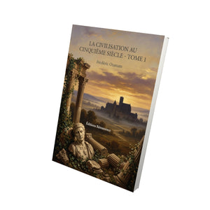 La civilisation au cinquième siècle - Tome 1 - Frédéric Ozanam