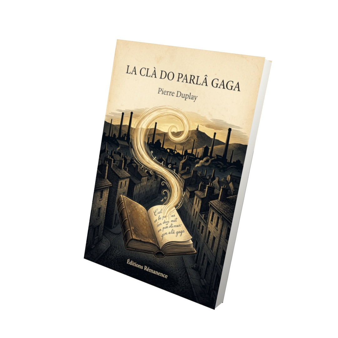 Livre La Clà do Parlâ Gaga par Pierre Duplay - Vue 3D - Editions Remanence