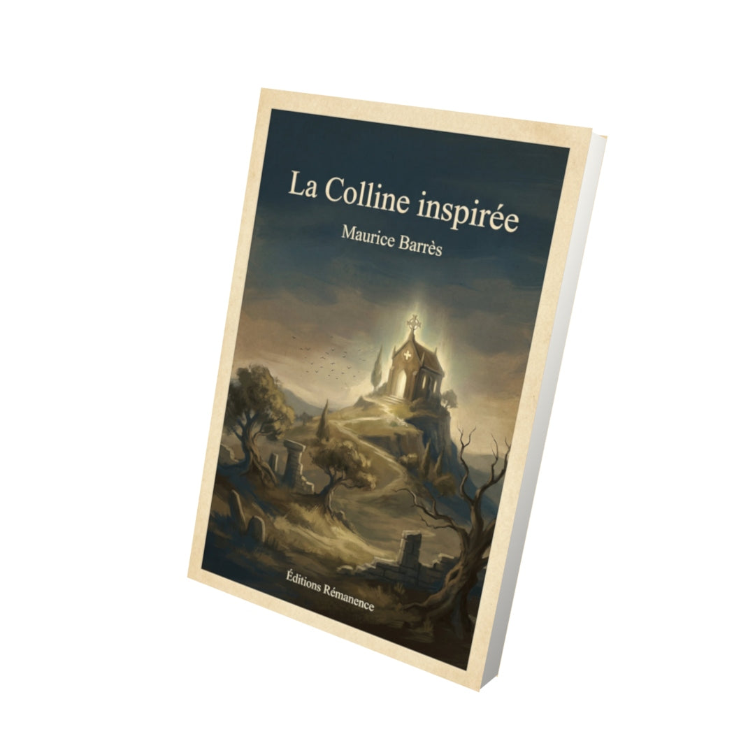 Livre La Colline inspirée – Maurice Barrès - Vue 3D - Editions Remanence