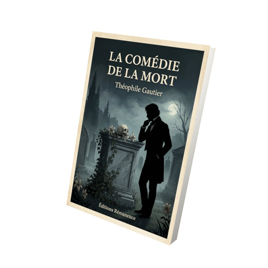 Livre La Comédie de la mort - Théophile Gautier - Vue 3D - Editions Remanence
