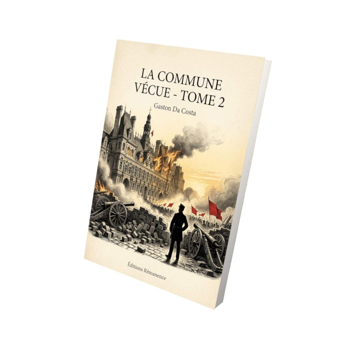 Livre La Commune vécue - Tome 2 par Gaston Da Costa - Vue 3D - Editions Remanence