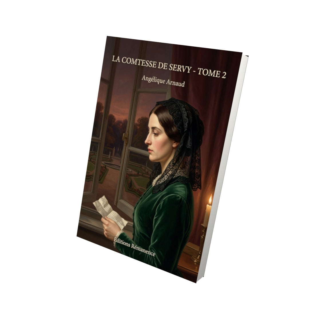 Livre La Comtesse de Servy - Tome 2 par Angélique Arnaud - Vue 3D - Editions Remanence