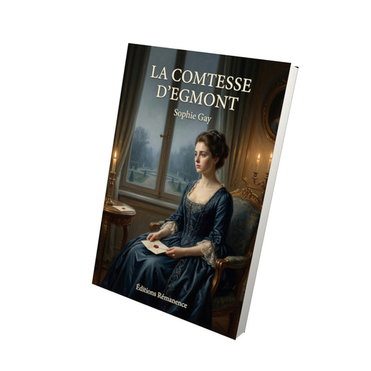 Livre La Comtesse d’Egmont par Sophie Gay - Vue 3D - Editions Remanence