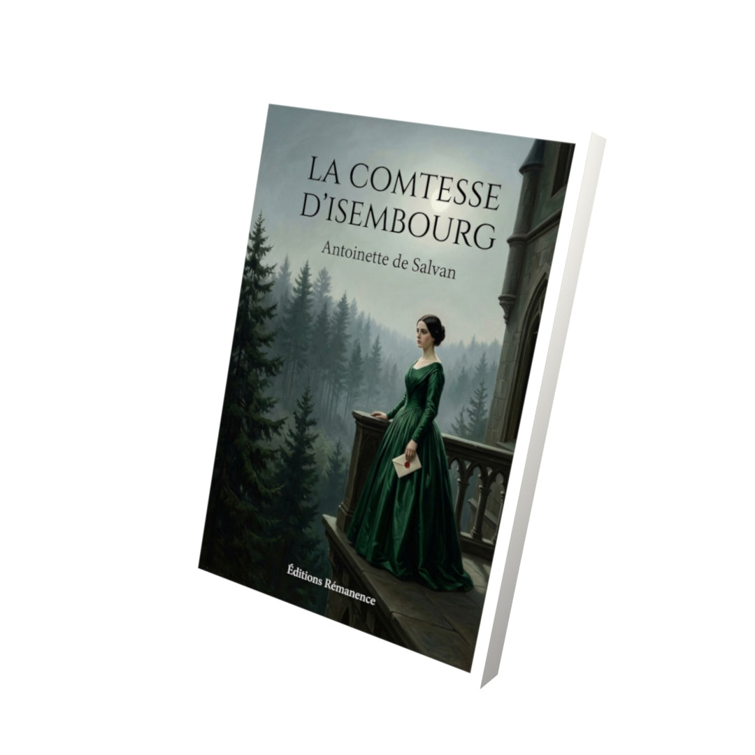 Livre La Comtesse d’Isembourg par Antoinette de Salvan - Vue 3D - Editions Remanence