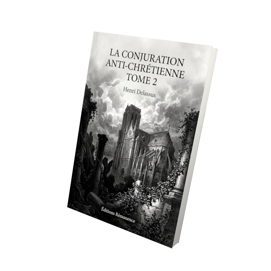Livre La conjuration anti-chrétienne Tome 2 - Henri Delassus - Vue 3D - Editions Remanence