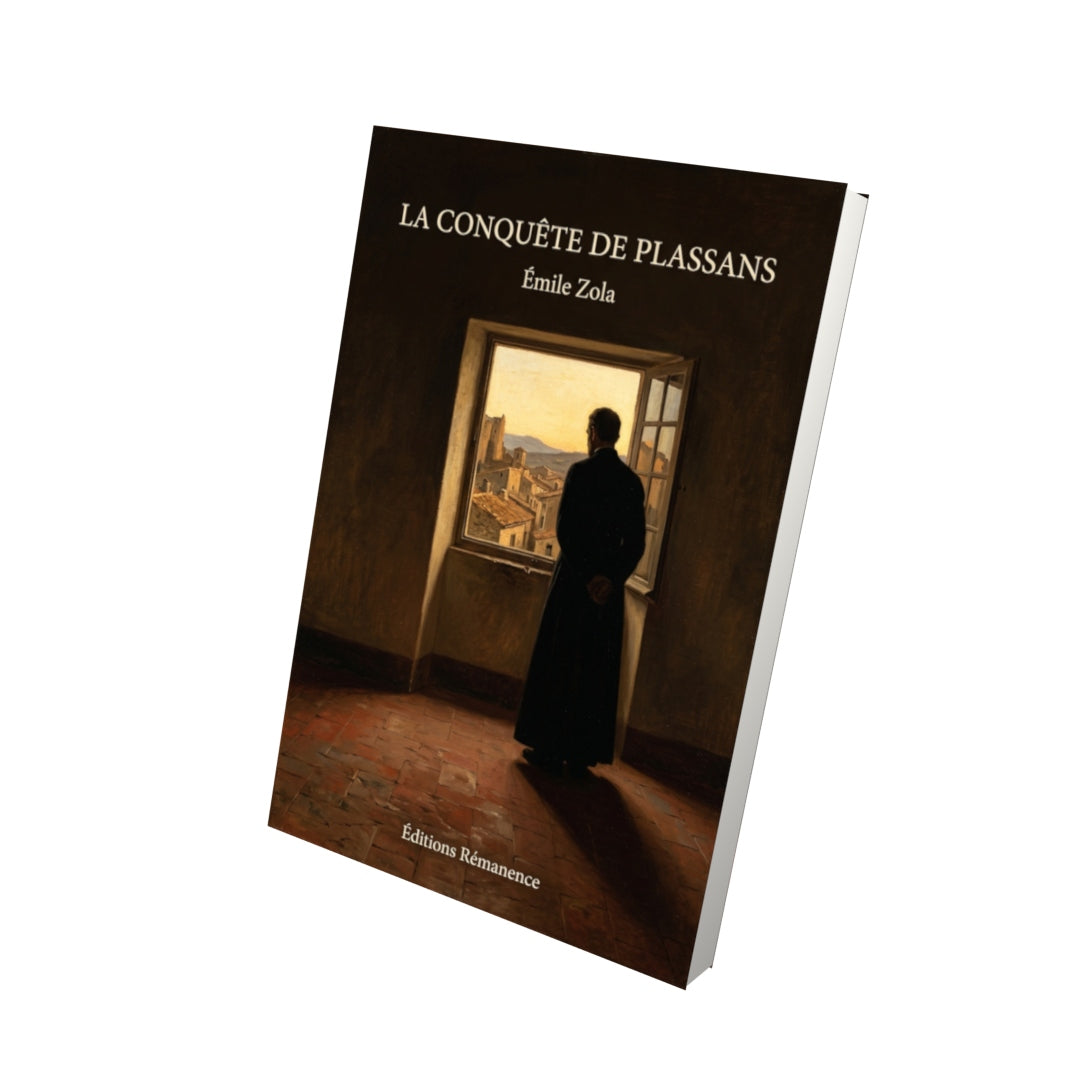Livre La Conquête de Plassans par Émile Zola - Vue 3D - Editions Remanence