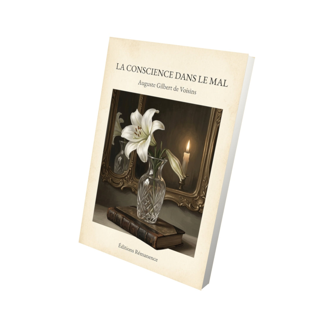 Livre La conscience dans le mal - Auguste Gilbert de Voisins - Vue 3D - Editions Remanence