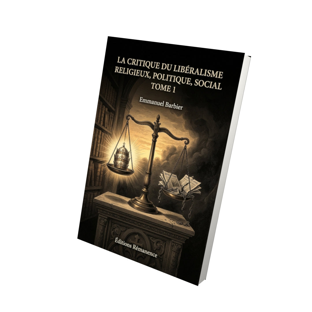 Livre La critique du libéralisme religieux, politique, social Tome 1 - Emmanuel Barbier - Vue 3D - Editions Remanence