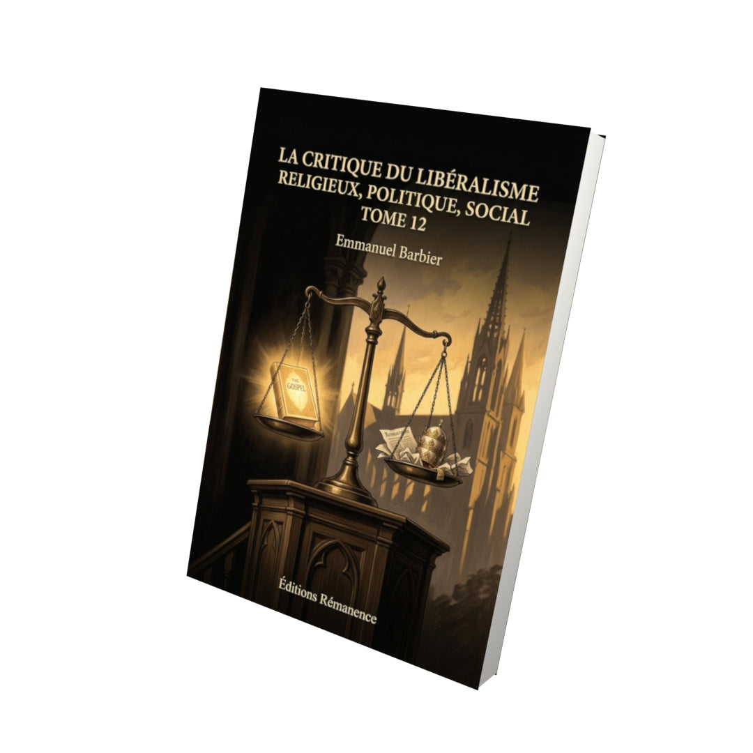 Livre La critique du libéralisme religieux, politique, social Tome 12 - Emmanuel Barbier - Vue 3D - Editions Remanence