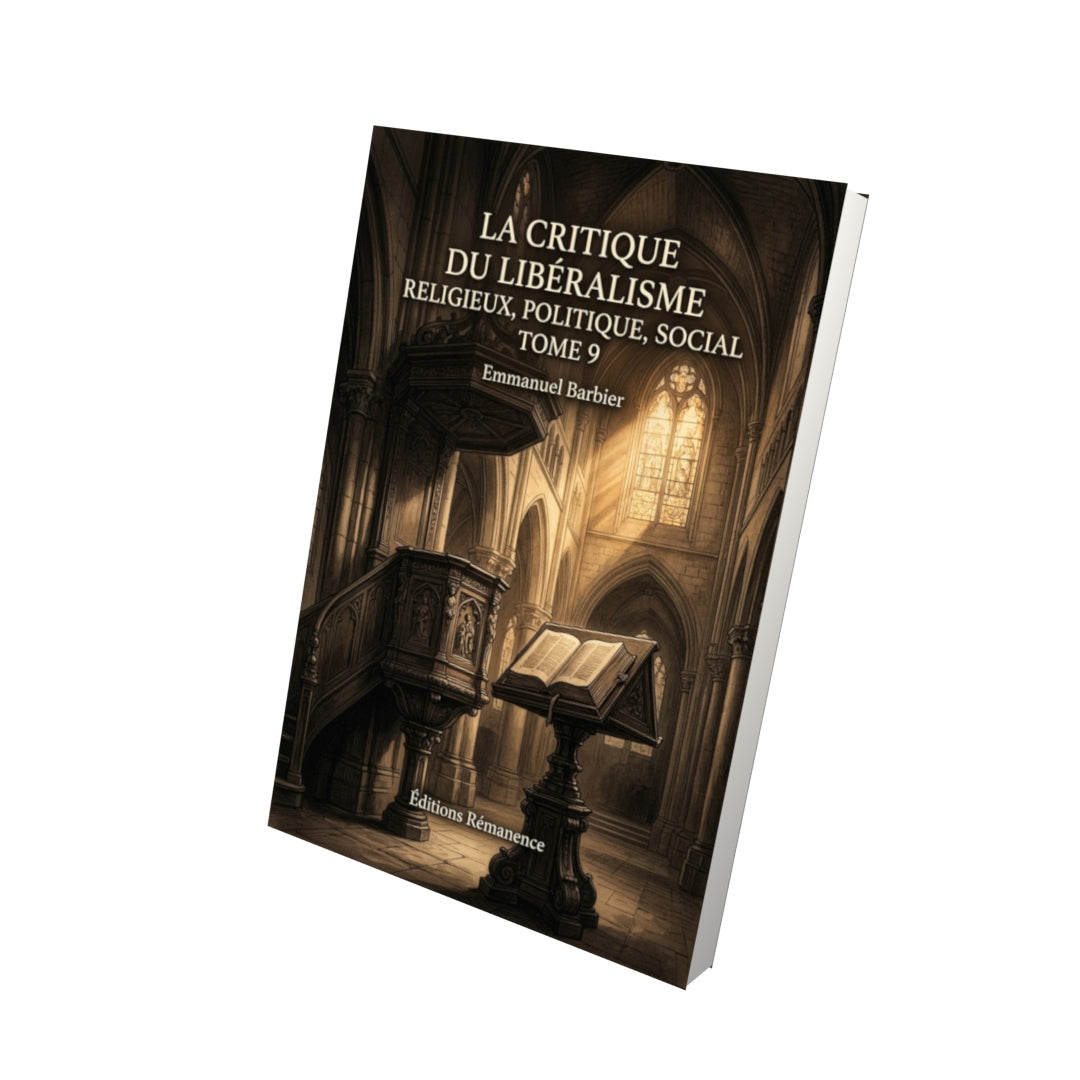 Livre La critique du libéralisme religieux, politique, social Tome 9 - Emmanuel Barbier - Vue 3D - Editions Remanence