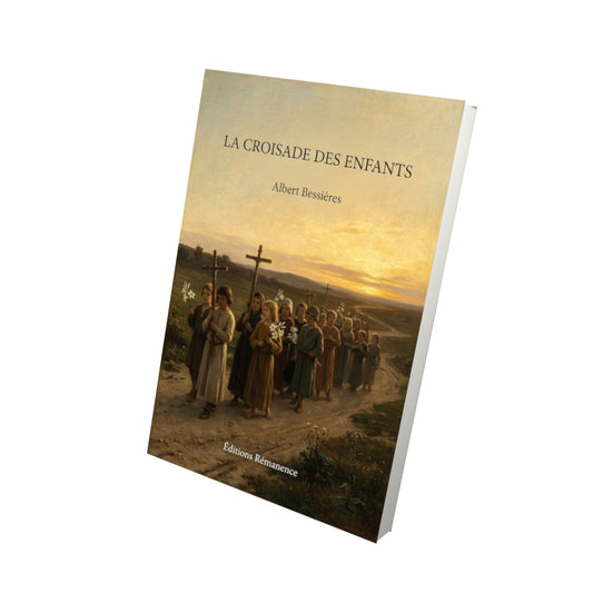 Livre La croisade des enfants - Albert Bessières - Vue 3D - Editions Remanence
