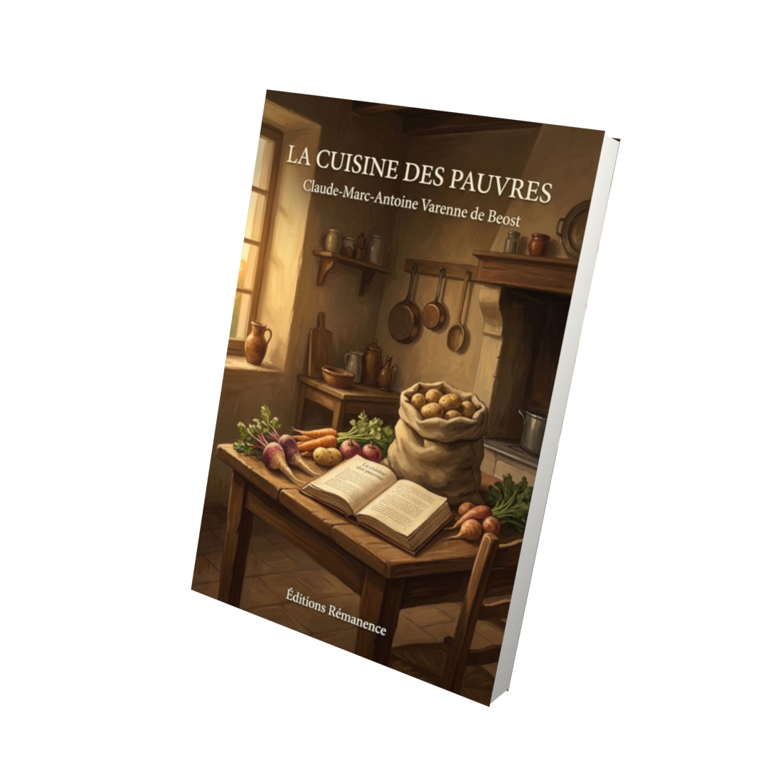Livre La cuisine des pauvres par Claude-Marc-Antoine Varenne de Beost - Vue 3D - Editions Remanence