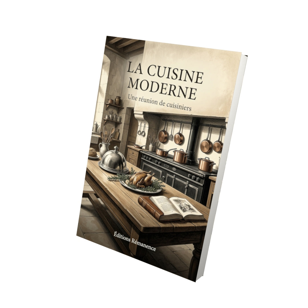Livre La cuisine moderne par Une réunion de cuisiniers - Vue 3D - Editions Remanence