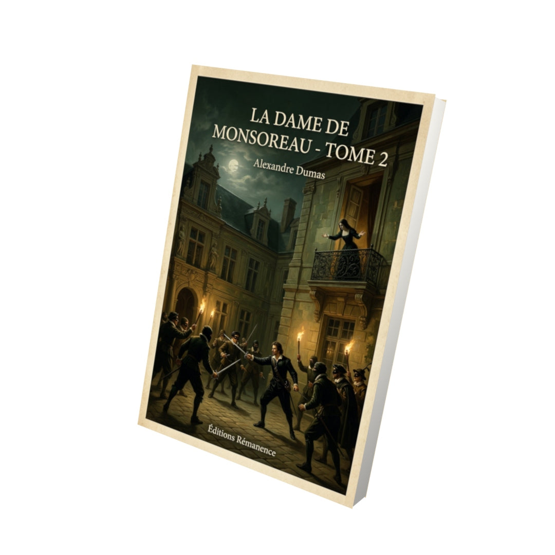 Livre La dame de Monsoreau - Tome 2 - Alexandre Dumas - Editions Remanence