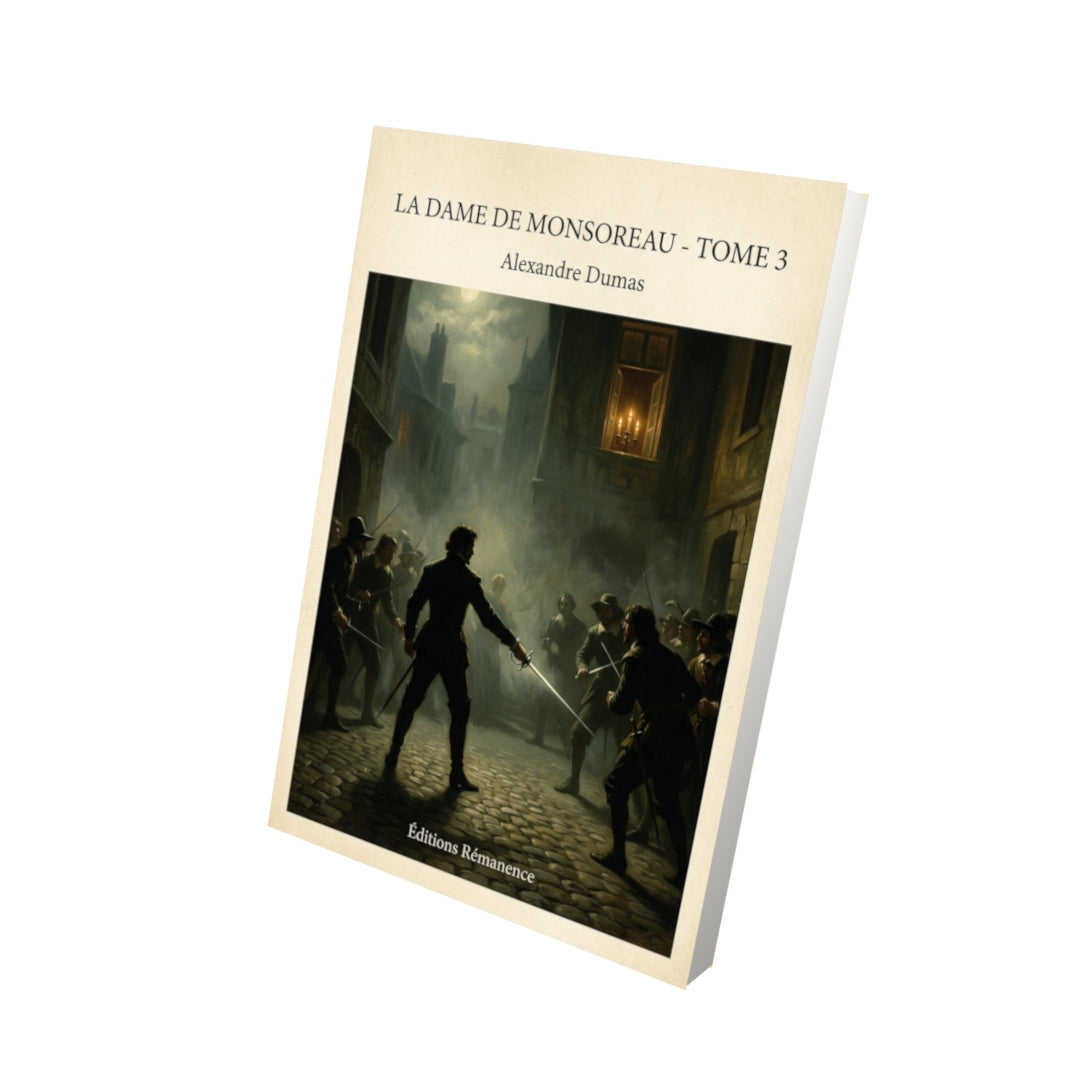 Livre La dame de Monsoreau - Tome 3 - Alexandre Dumas - Editions Remanence