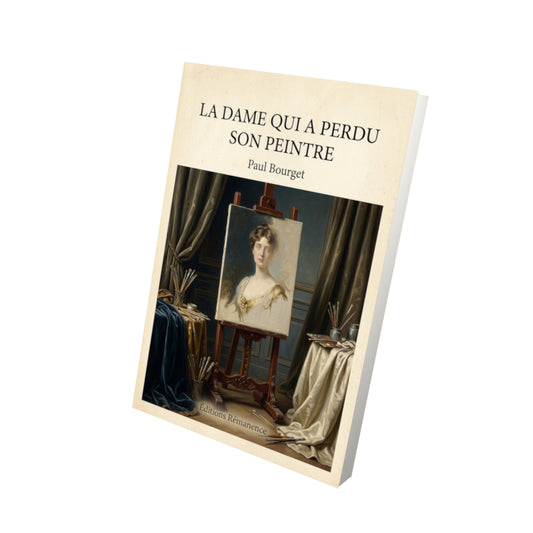 Livre La dame qui a perdu son peintre - Paul Bourget - Vue 3D - Editions Remanence