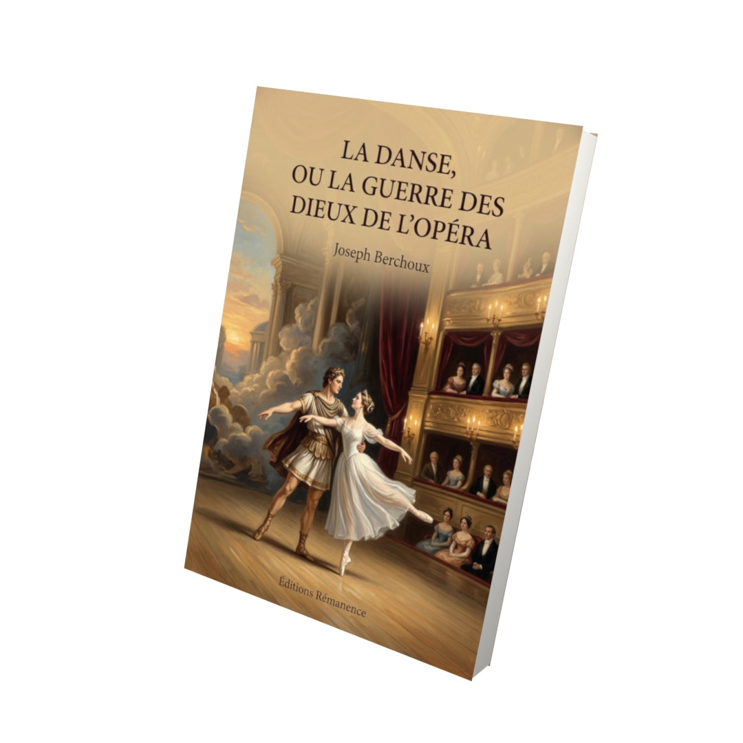 Livre La Danse, ou la Guerre des dieux de l'Opéra par Joseph Berchoux - Vue 3D - Editions Remanence