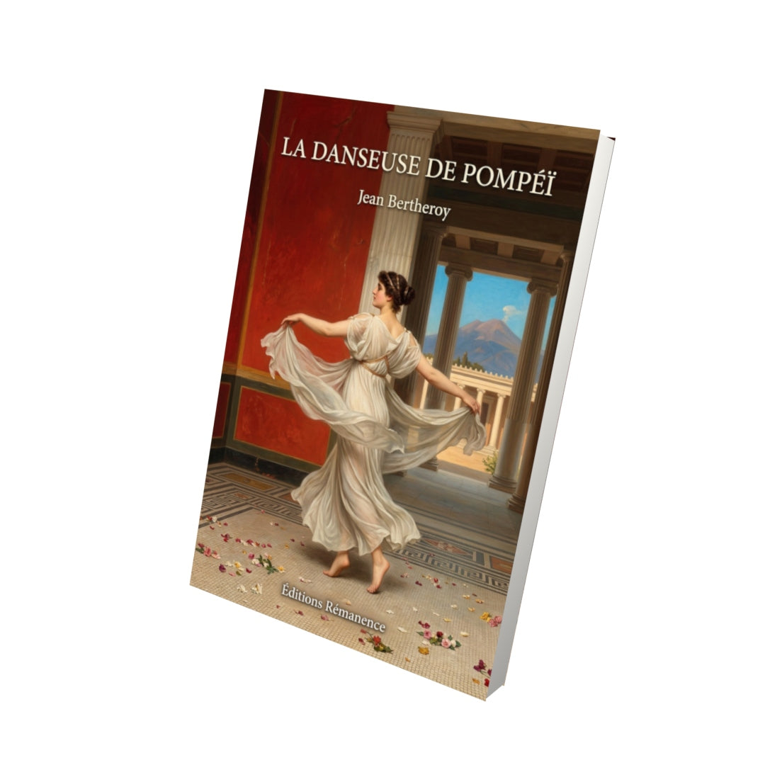 Livre La Danseuse de Pompéï par Jean Bertheroy - Vue 3D - Editions Remanence