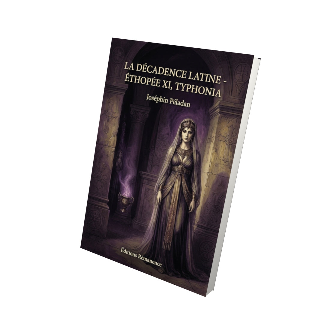 Livre La Décadence latine - Éthopée XI, Typhonia par Joséphin Péladan - Vue 3D - Editions Remanence