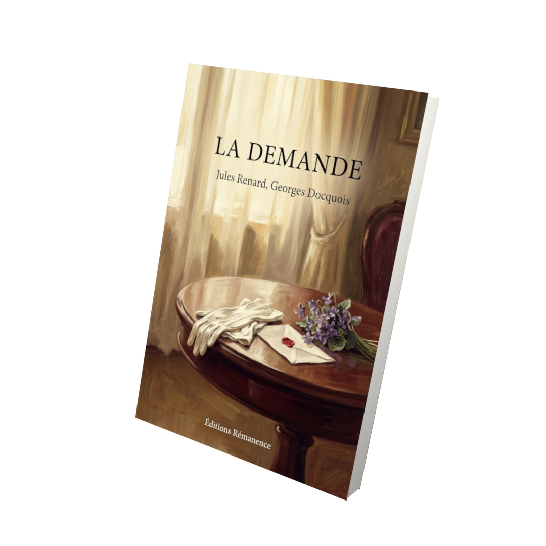 Livre La Demande par Jules Renard, Georges Docquois - Vue 3D - Editions Remanence