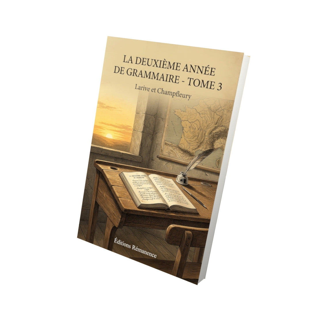 Livre La Deuxième Année de Grammaire - Tome 3 par Larive et Champfleury - Vue 3D - Editions Remanence