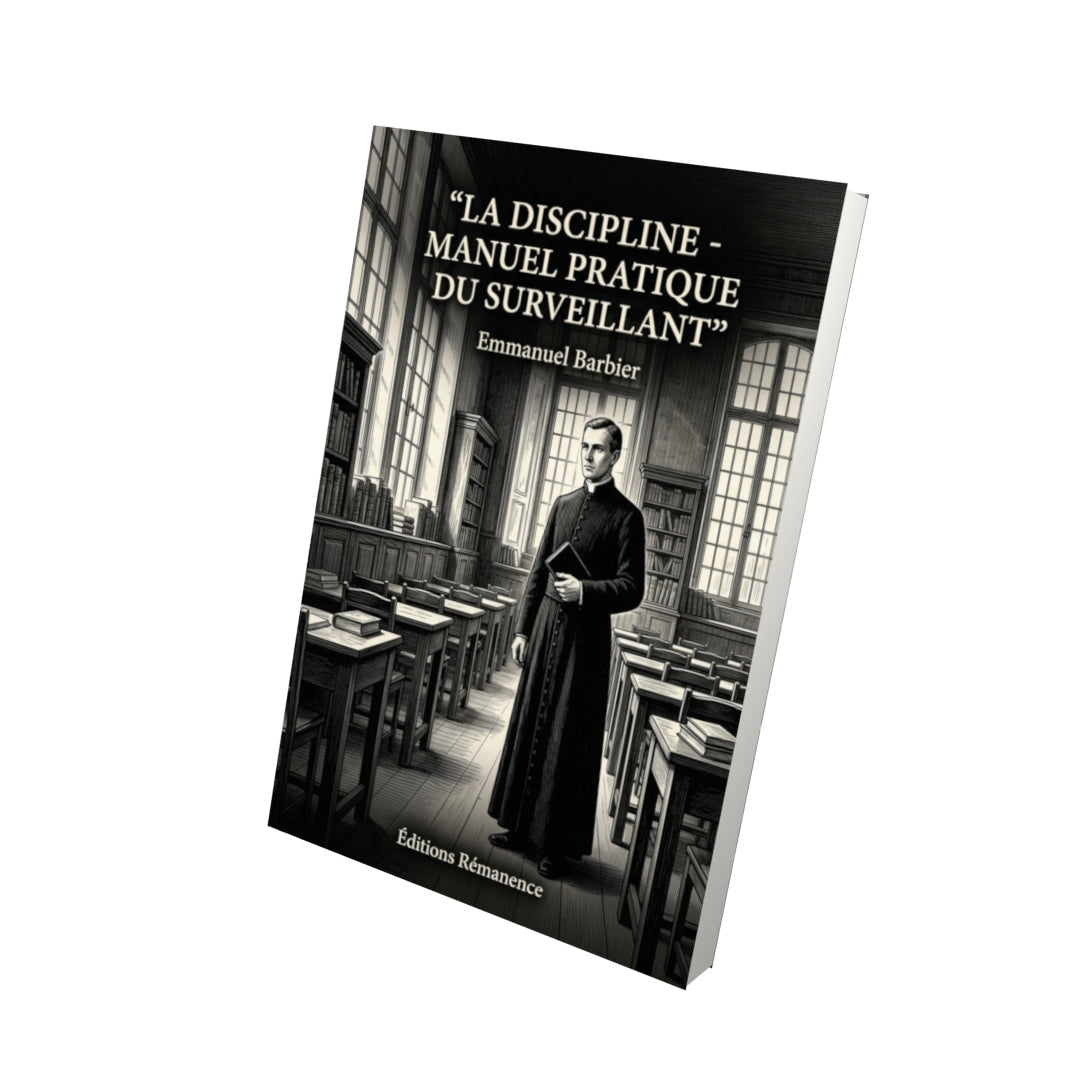 Livre La discipline - manuel pratique du surveillant - Emmanuel Barbier - Vue 3D - Editions Remanence