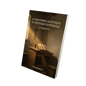 La doctrine ascétique et mystique intégrale - H. Petitot O.P.