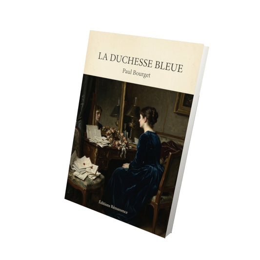 Livre La duchesse bleue - Paul Bourget - Vue 3D - Editions Remanence