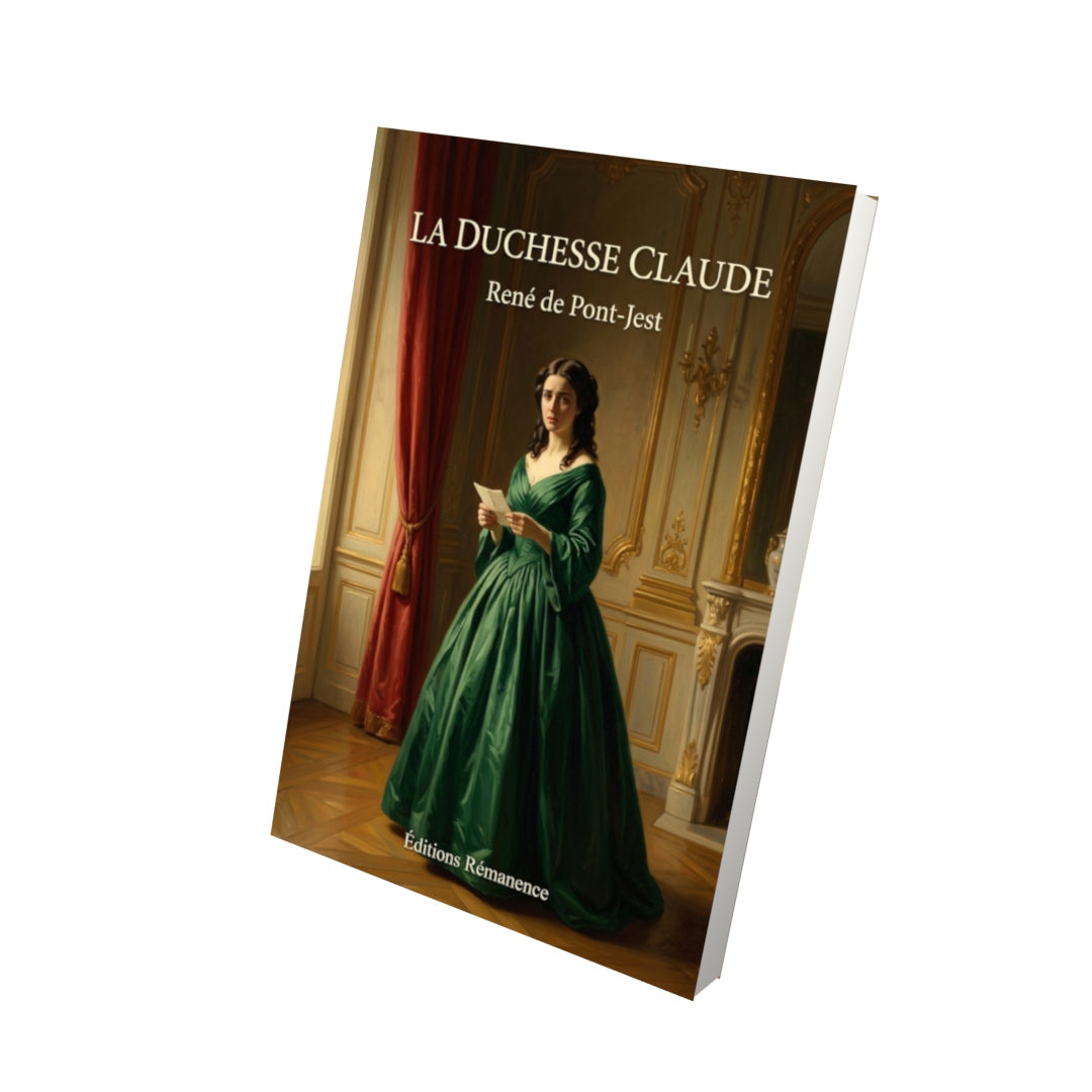 Livre La Duchesse Claude par René de Pont-Jest - Vue 3D - Editions Remanence