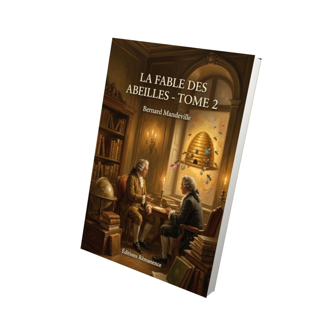 Livre La Fable des abeilles - Tome 2 par Bernard Mandeville - Vue 3D - Editions Remanence