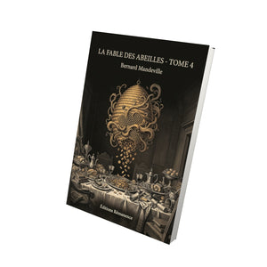 La Fable des abeilles - Tome 4 - Bernard Mandeville
