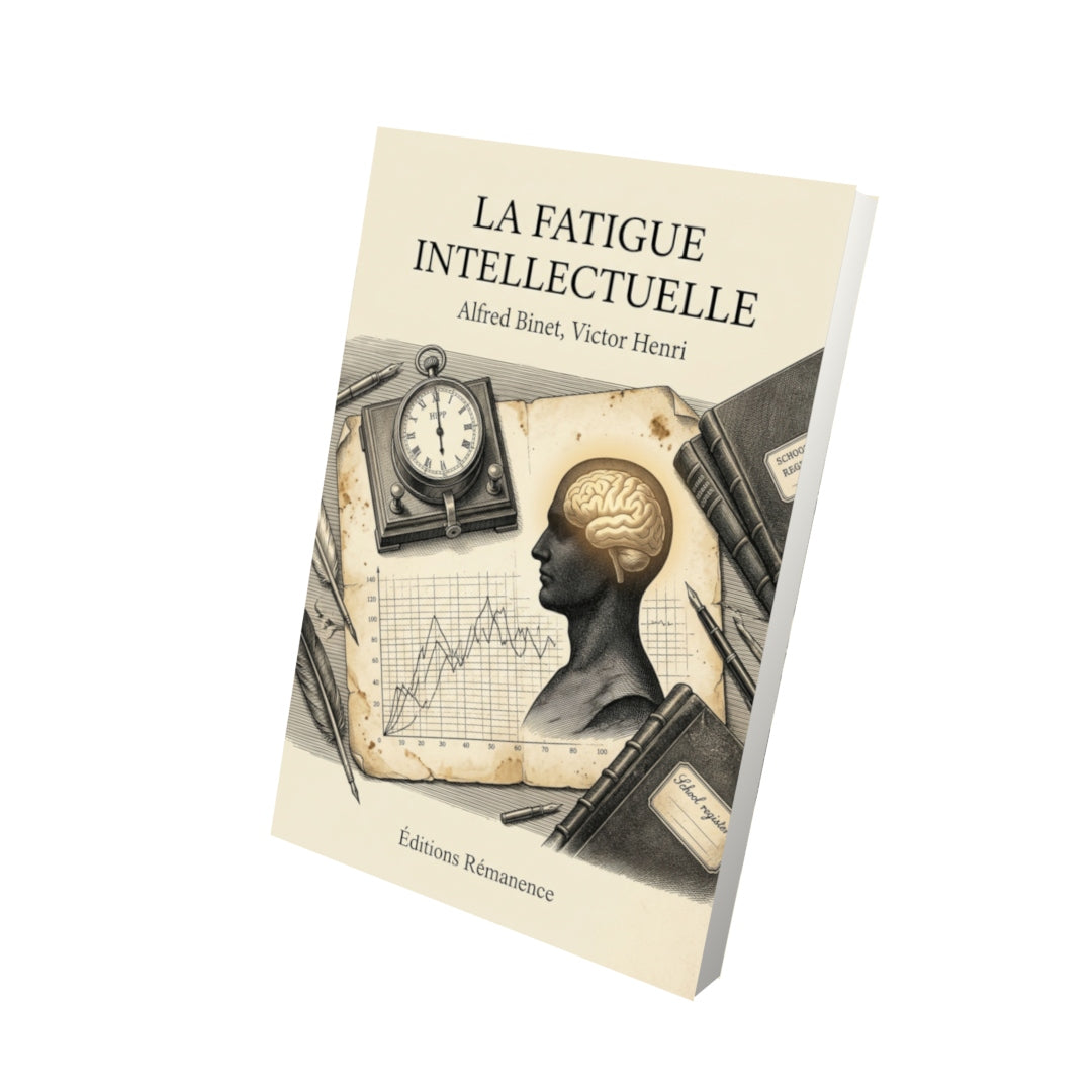Livre La Fatigue intellectuelle par Alfred Binet, Victor Henri - Vue 3D - Editions Remanence