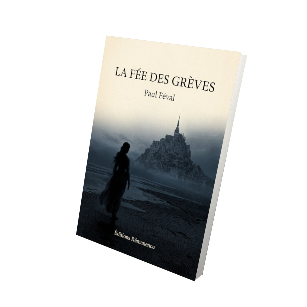 Livre La fée des grèves - Paul Féval - Vue 3D - Editions Remanence