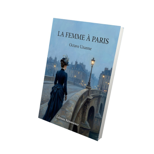 Livre La Femme à Paris par Octave Uzanne - Vue 3D - Editions Remanence