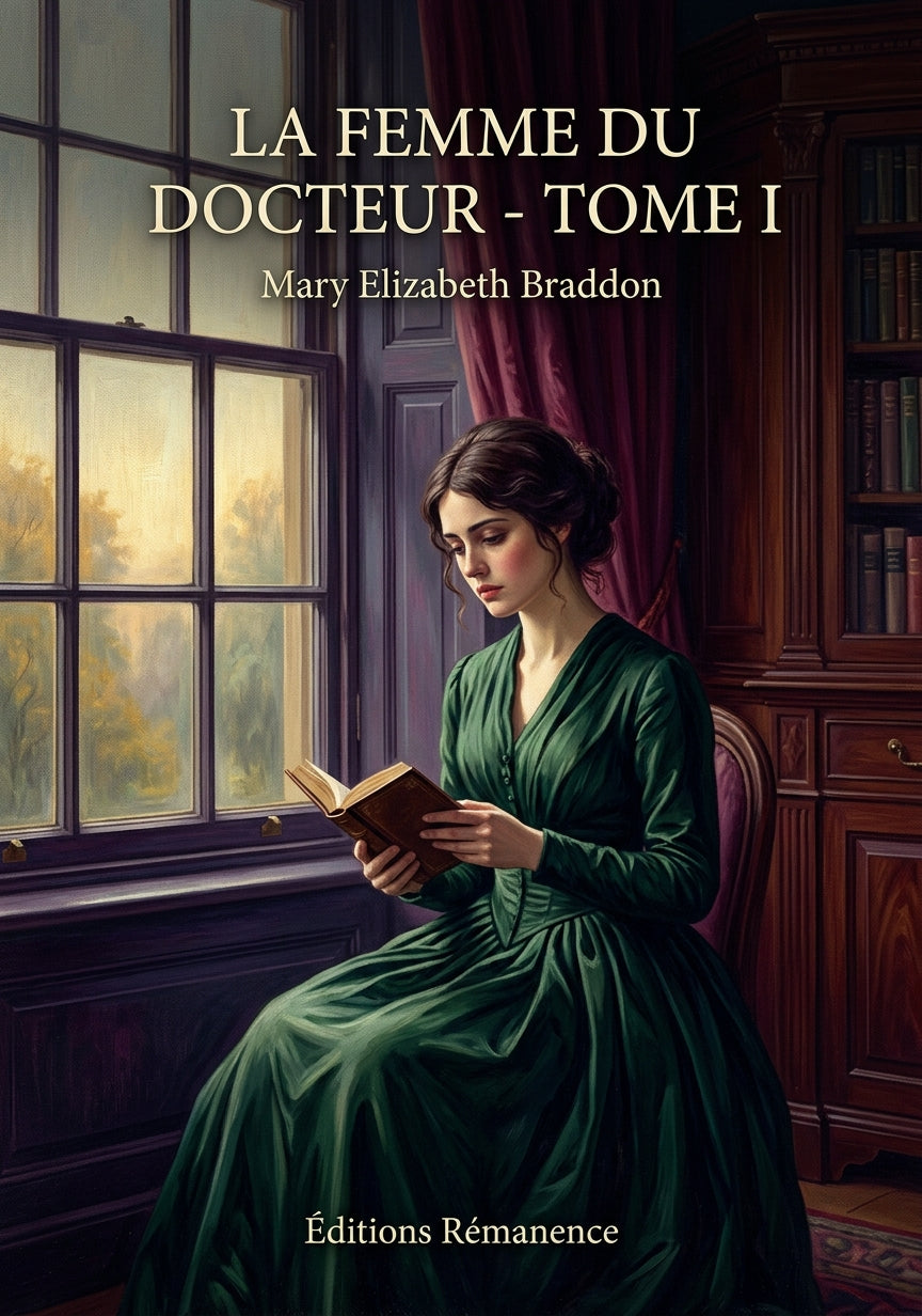 Livre La Femme du docteur - Tome I par Mary Elizabeth Braddon - Couverture - Editions Remanence