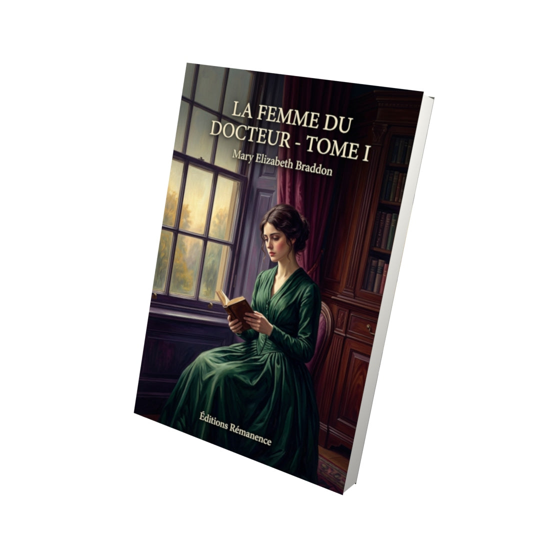 Livre La Femme du docteur - Tome I par Mary Elizabeth Braddon - Vue 3D - Editions Remanence