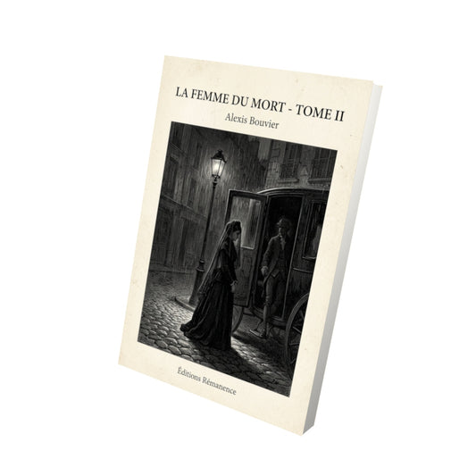 Livre La femme du mort - Tome II - Alexis Bouvier - Vue 3D - Editions Remanence